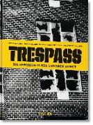 Trespass. Die Geschichte der urbanen Kunst