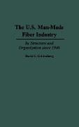 The U.S. Man-Made Fiber Industry