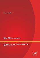 Der Klimawandel: Entwicklungs- und sicherheitspolitische Herausforderungen