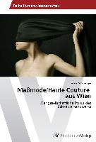Maßmode/Haute Couture aus Wien