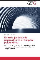 Entre la justicia y la psiquiatría en el hospital psiquiátrico