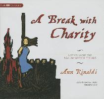 A Break with Charity: A Story about the Salem Witch Trials