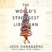 The World S Strongest Librarian: A Memoir of Tourette S, Faith, Strength, and the Power of Family