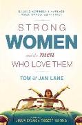 Strong Women and the Men Who Love Them: Building Happiness in Marriage When Opposites Attract