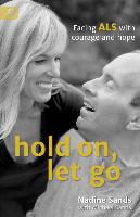 Hold On, Let's Go: Facing ALS with Courage and Hope