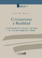 Cristianismo y Realidad: La Credibilidad de Cristo En J. Monserrat y La Novedad Teologica de X. Zubiri