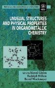 Unusual Structures and Physical Properties in Organo-metallic Chemistry