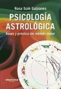Psicología astrológica : bases y práctica del método Huber