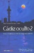 Cádiz oculto 2 : más historias gaditanas para no dormir