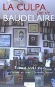 La culpa fue de Baudelaire