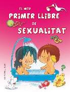 EL MEU PRIMER LLIBRE DE SEXUALITAT