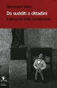 Da sudditi a cittadini. Il percorso della democrazia. Con CD-ROM