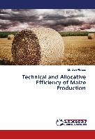 Technical and Allocative Efficiency of Maize Production
