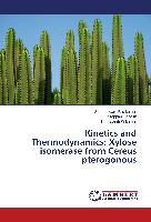 Kinetics and Thermodynamics: Xylose isomerase from Cereus pterogonous