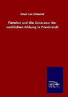 Fénelon und die Litteratur der weiblichen Bildung in Frankreich