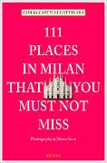 111 Places in Milan that you muss not miss