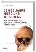 15000 Jahre Mord und Totschlag