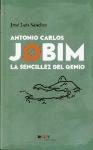 Antonio Carlos Jobim: la sencillez del genio