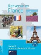 Bienvenue en France - Frankreich zum Lernen, Entdecken und Erleben