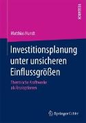 Investitionsplanung unter unsicheren Einflussgrößen