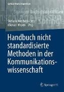 Handbuch nicht standardisierte Methoden in der Kommunikationswissenschaft