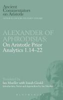 Alexander of Aphrodisias: On Aristotle Prior Analytics 1.14-22