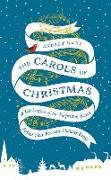 The Carols of Christmas: A Celebration of the Surprising Stories Behind Your Favorite Holiday Songs