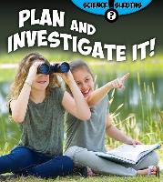 Plan and Investigate It!