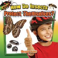 How Do Insects Protect Themselves?