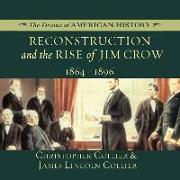 Reconstruction and the Rise of Jim Crow: 1864-1896