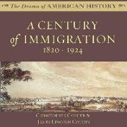 A Century of Immigration: 1820-1924