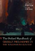 The Oxford Handbook of German Philosophy in the Nineteenth Century