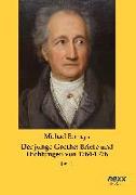Der junge Goethe: Briefe und Dichtungen von 1764-1776