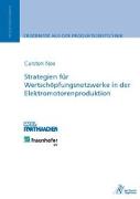 Strategien für Wertschöpfungsnetzwerke in der Elektromotorenproduktion