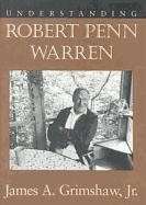 Understanding Robert Penn Warren