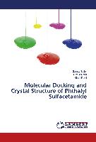 Molecular Docking and Crystal Structure of Phthalyl Sulfacetamide
