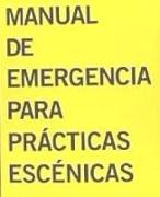 Manual de emergencia para prácticas escénicas : comunidad y economías de la precariedad