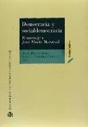 Democracia y socialdemocracia : homenaje a José María Maravall