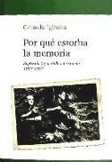 Por qué estorba la memoria : represión y guerrilla en Asturias, 1937-1952