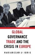Global Governance, Trade and the Crisis in Europe