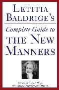 Letitia Baldrige's Complete Guide to the New Manners for the '90s