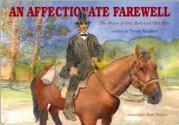 An Affectionate Farewell: The Story of Old Abe and Old Bob