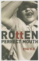 Rotten Perfect Mouth