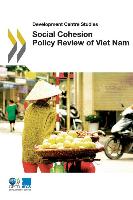 Development Centre Studies Social Cohesion Policy Review of Viet Nam