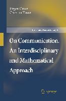 On Communication. an Interdisciplinary and Mathematical Approach