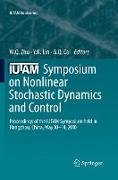 IUTAM Symposium on Nonlinear Stochastic Dynamics and Control