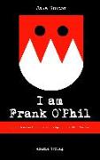 I am Frank O'Phiel
