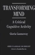Transforming Mind: A Critical Cognitive Activity