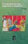 El Compromís de casp: Negociació o imposició?