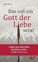 Das soll ein Gott der Liebe sein?